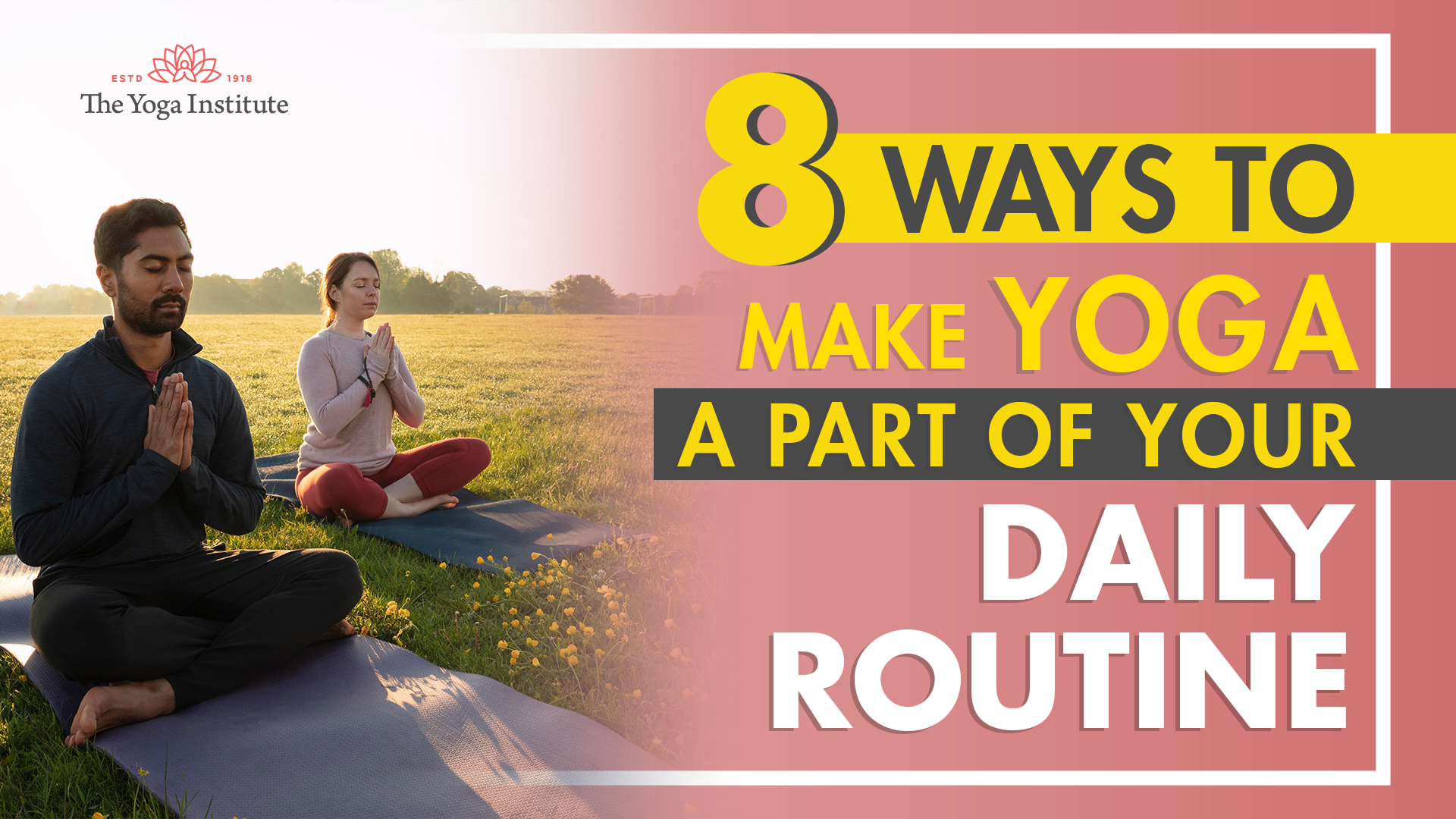 How To Build A Daily Yoga Routine Yoga In Daily Life