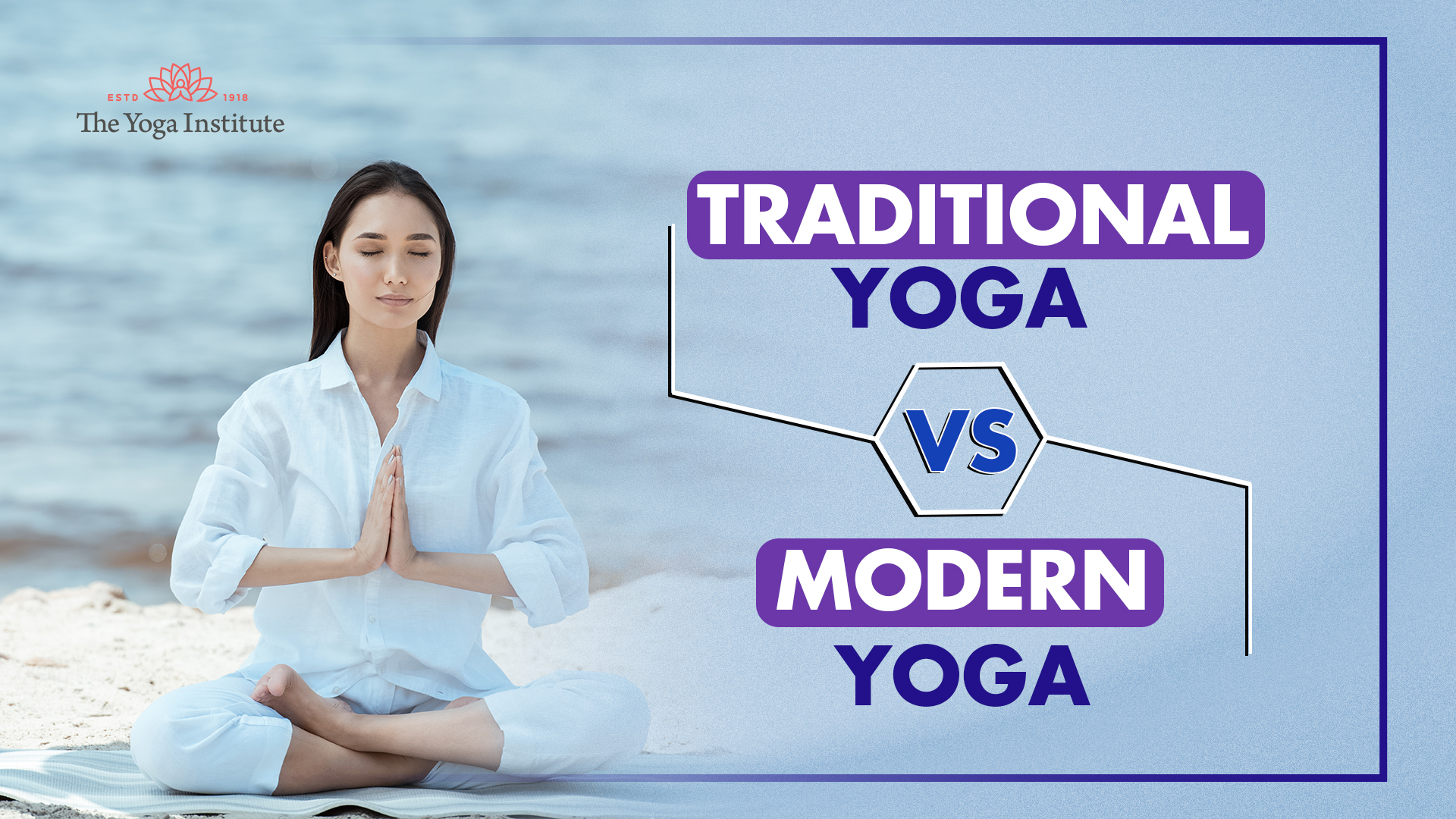 Traditional Yoga Vs Modern Yoga