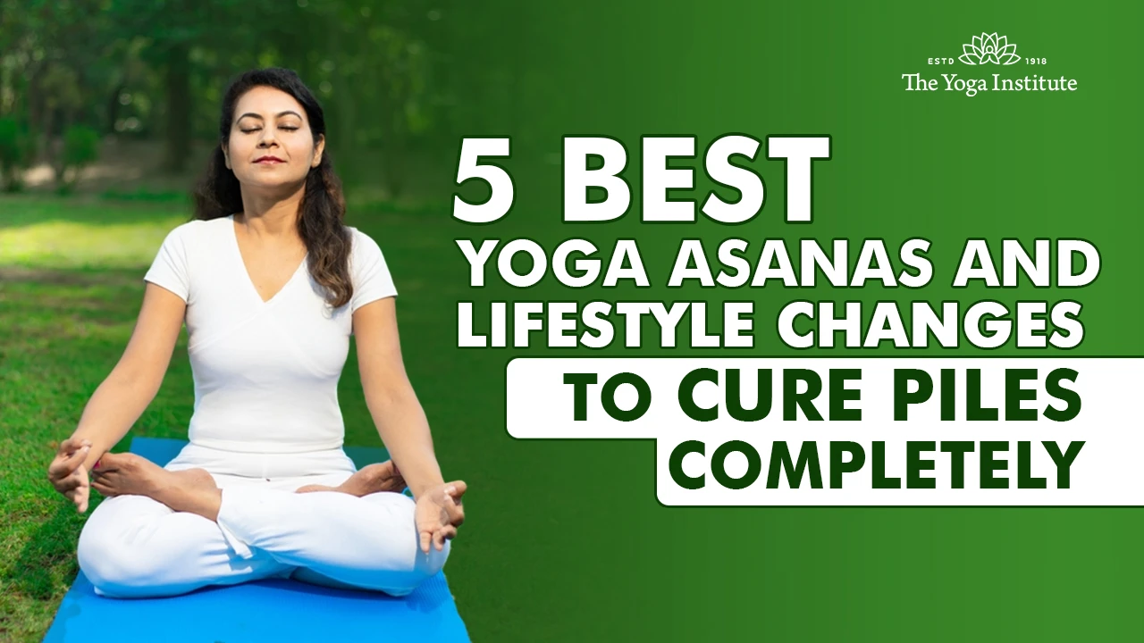 5 best yoga asanas and lifestyle changes to cure piles completely51aee166 5220 445b 8a5a 8ae791955ae6